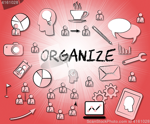 Image of Organize Icons Shows Sign Arranged And Organizing