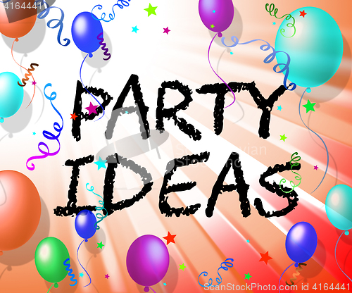 Image of Party Ideas Represents Consider Invention And Contemplations