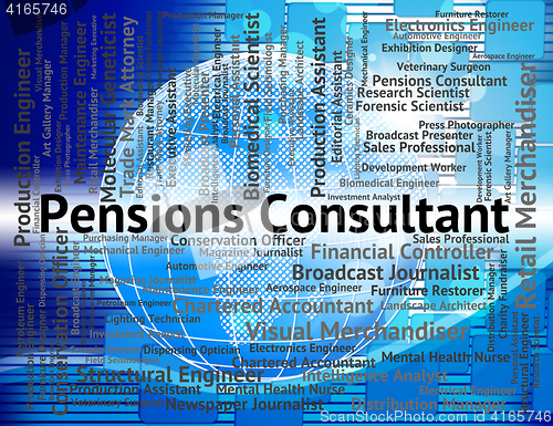 Image of Pensions Consultant Shows Jobs Work And Counsellor