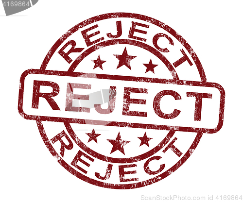 Image of Reject Stamp Shows Rejection Denied Or Refusal