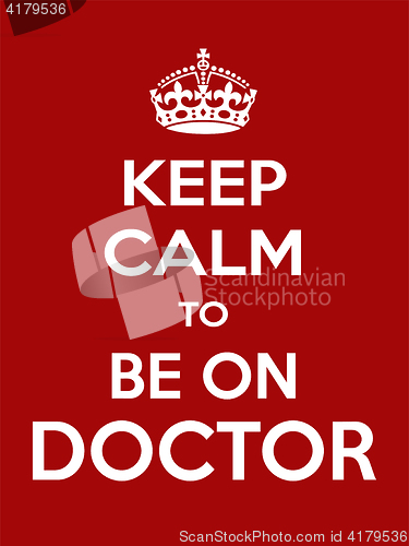 Image of Vertical rectangular red-white motivation be doctor poster based in vintage retro style Keep clam