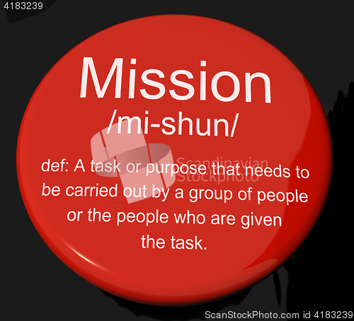 Image of Mission Definition Button Showing Task Goal Or Assignment To Be 