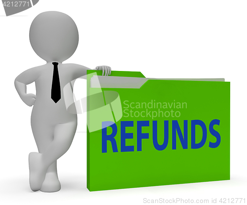 Image of Refunds Folder Means Money Back And Administration 3d Rendering
