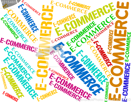 Image of Ecommerce Word Represents Online Business And Biz