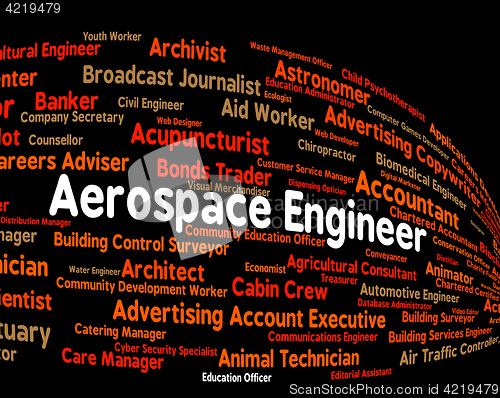 Image of Aerospace Engineer Indicates Word Work And Words