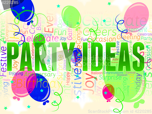 Image of Party Ideas Indicates Decide Innovations And Celebrating