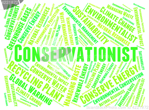 Image of Conservationist Word Indicates Preserves Text And Conserving