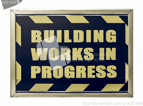Image of Vintage looking Building works in progress sign