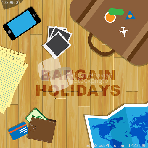 Image of Bargain Holidays Indicates Time Off And Bargains