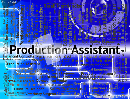 Image of Production Assistant Indicates Employment Deputy And Occupations