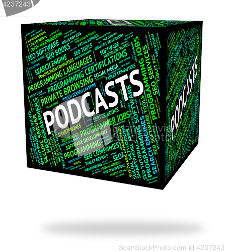 Image of Podcasts Word Indicates Streaming Broadcasting And Text