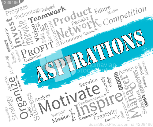 Image of Aspirations Words Indicates Future Goals And Aims