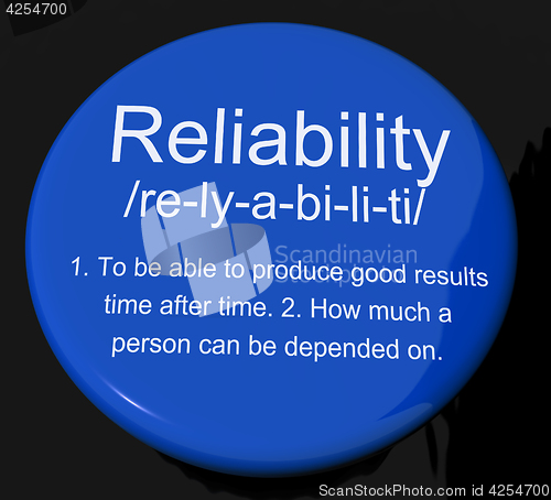 Image of Reliability Definition Button Showing Trust Quality And Dependab