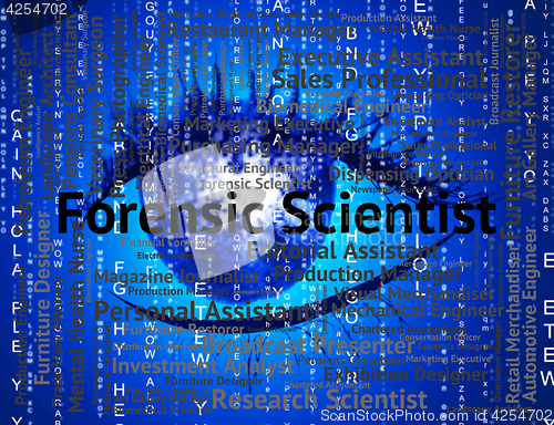 Image of Forensic Scientist Shows Position Scientists And Word