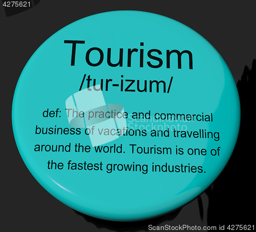 Image of Tourism Definition Button Showing Traveling Vacations And Holida