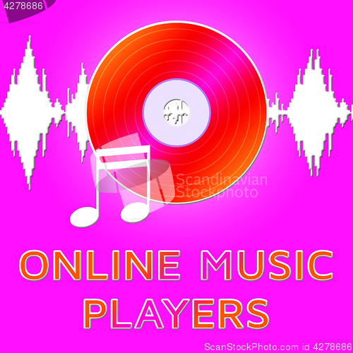 Image of Online Music Players Means Internet Songs 3d Illustration