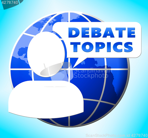 Image of Debate Topics Showing Dialog Subjects 3d Illustration