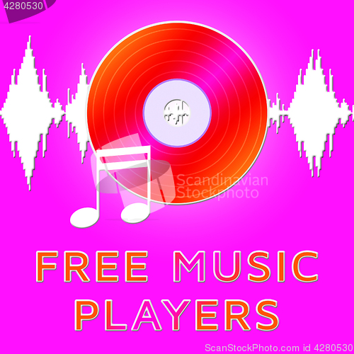 Image of Free Music Players Means No Cost 3d Illustration
