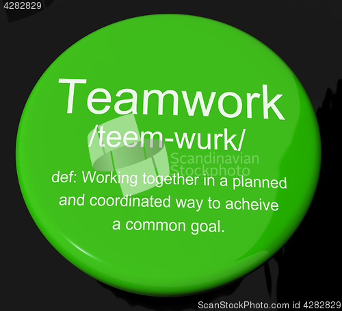 Image of Teamwork Definition Button Showing Combined Effort And Cooperati