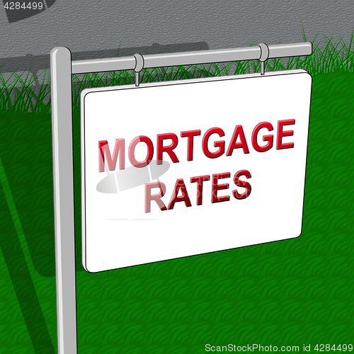 Image of Mortgage Rates Indicating Home 3d Illustration