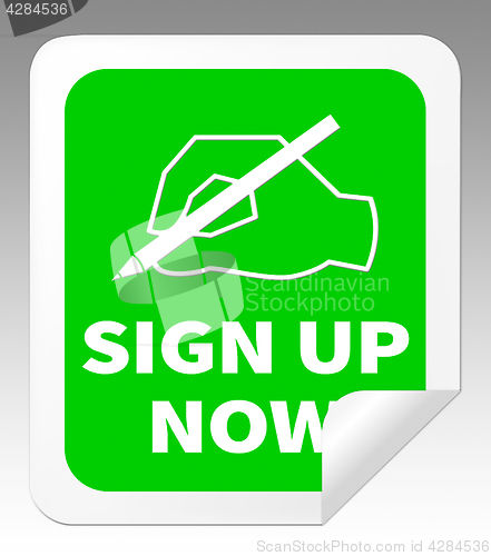 Image of Sign Up Now Meaning Admission 3d Illustration