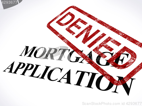 Image of Mortgage Application Denied Stamp Shows Home Finance Refused