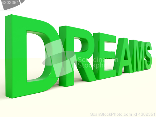 Image of Dreams Word In Green Representing Hopes And Visions