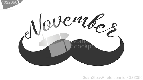 Image of Moustache and hand lettered phrase November.