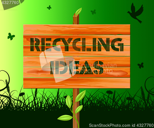 Image of Recycling Ideas Shows Eco Plans 3d Illustration