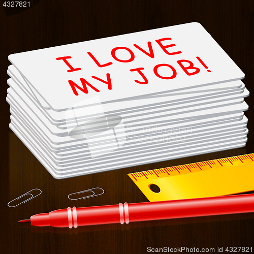 Image of Love My Job Means Great Career 3d Illustration