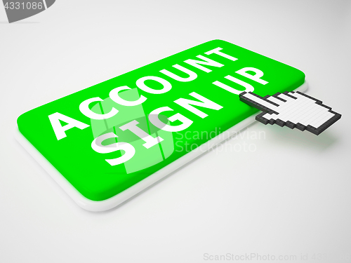 Image of Account Sign Up Indicates Registration Membership 3d Rendering