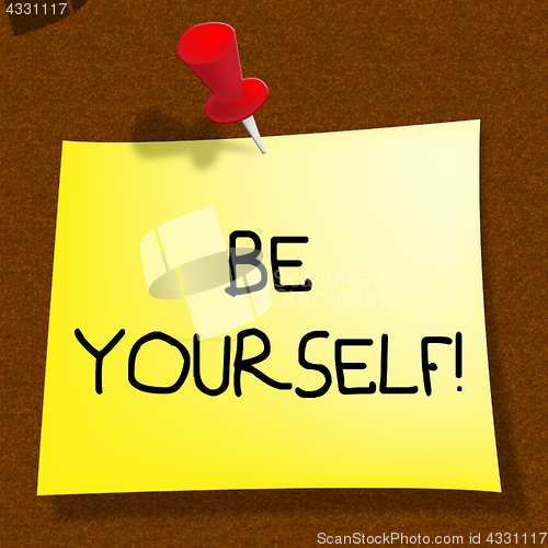 Image of Be Yourself Meaning Act Normal 3d Illustration