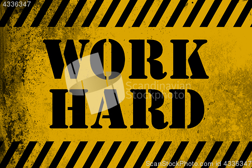 Image of Work Hard sign yellow with stripes