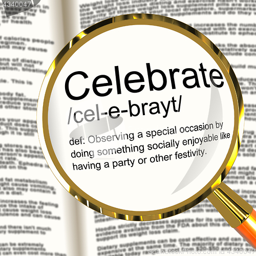 Image of Celebrate Definition Magnifier Showing Party Festivity Or Event