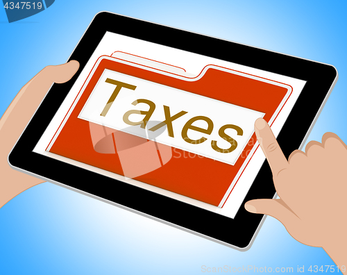 Image of Taxes File Represents Excise Irs And Organization Tablet