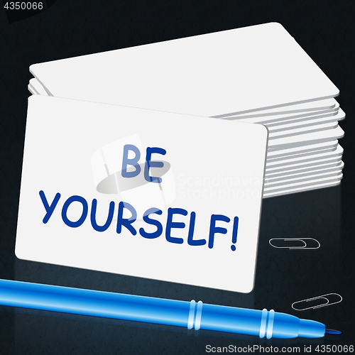 Image of Be Yourself Meaning Act Normal 3d Illustration