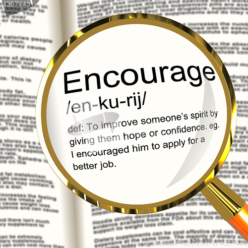 Image of Encourage Definition Magnifier Showing Motivation Inspiration An