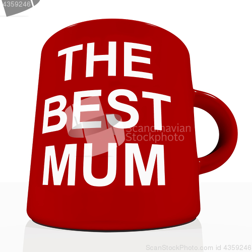 Image of Red Best Mum Mug Showing A Loving Mother
