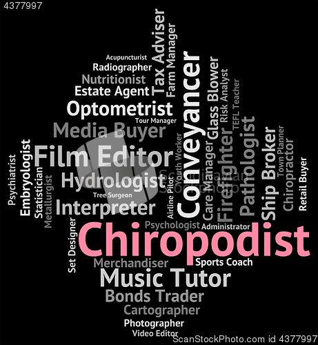 Image of Chiropodist Job Indicates Doctor Employment And Position