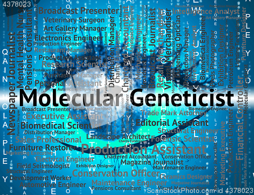 Image of Molecular Geneticist Means Sub Atomic And Hire