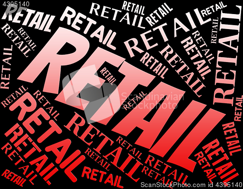 Image of Retail Word Represents Sell Consumerism And Marketing