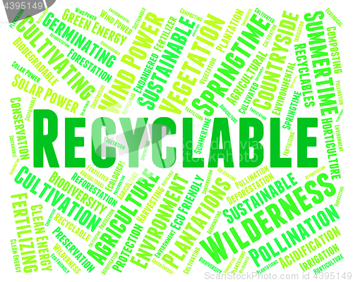 Image of Recyclable Word Represents Go Green And Environmentally