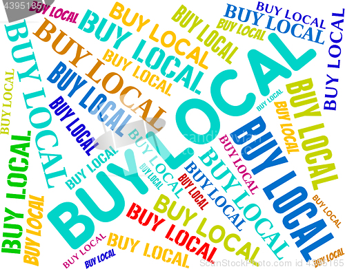 Image of Buy Local Represents Text Nearby And Word