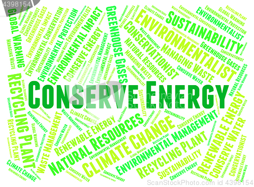 Image of Conserve Energy Represents Power Save And Preserves