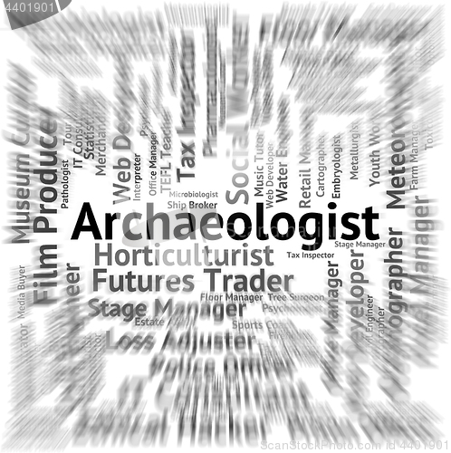Image of Archaeologist Job Indicates Work Occupation And Archaeological