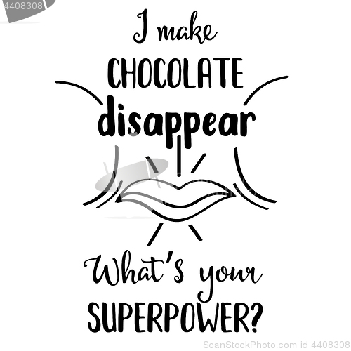 Image of Funny  hand drawn quote about chocolate