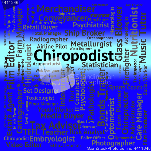 Image of Chiropodist Job Indicates Feet Doctor And Recruitment