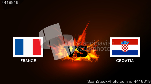 Image of Flags of France and Croatia against the VS symbol and fire. Vector