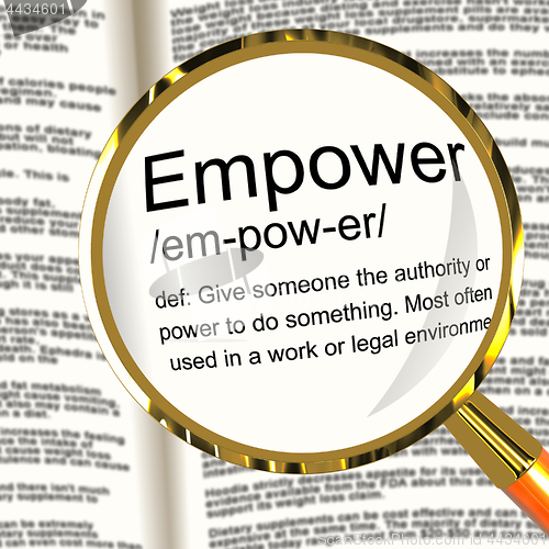 Image of Empower Definition Magnifier Showing Authority Or Power Given To