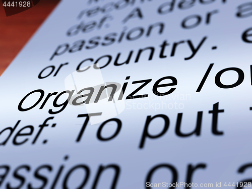 Image of Organize Definition Closeup Showing Managing